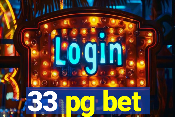 33 pg bet